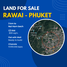  Land for sale in Phuket, Rawai, Phuket Town, Phuket