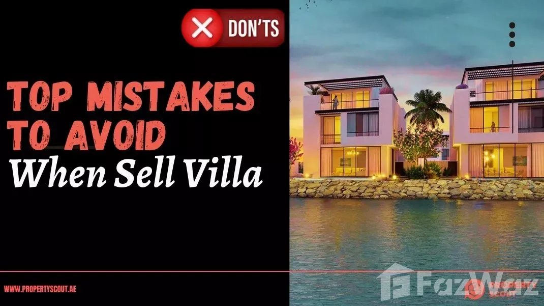 Top Mistakes to Avoid When Selling Your Sharjah Villa