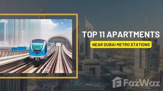 Apartments near Dubai Metro Stations