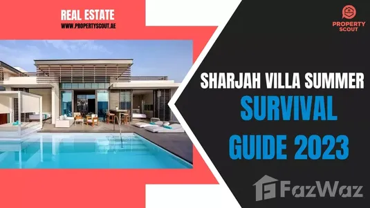  Sharjah Villa Summer Survival Guide 2023