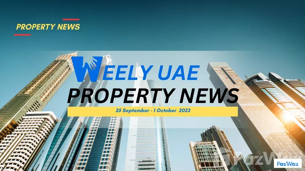 25 Sep-1 Oct  2023: Weekly UAE Property News