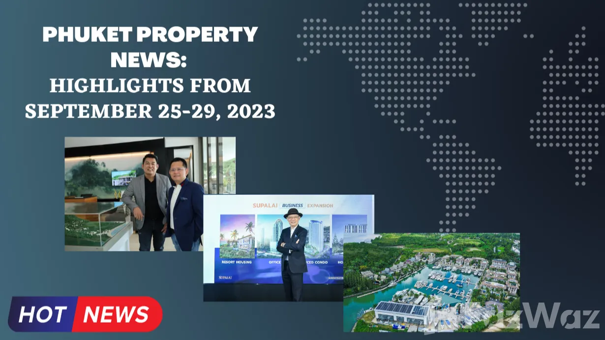 Phuket Property News: Highlights from September 25-29, 2023