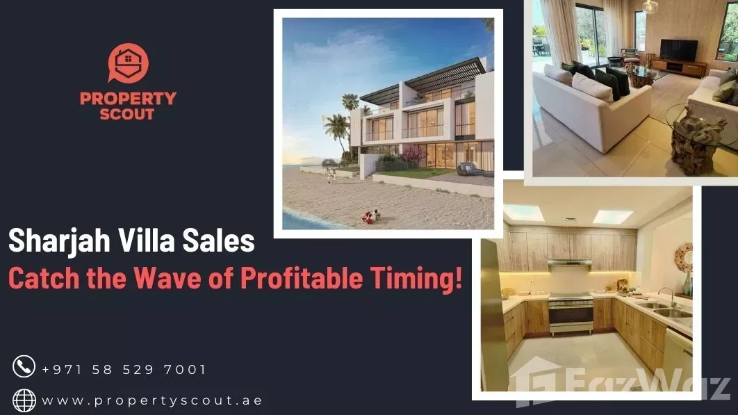 Sharjah Villa Sales: Catch the Wave of Profitable Timing!