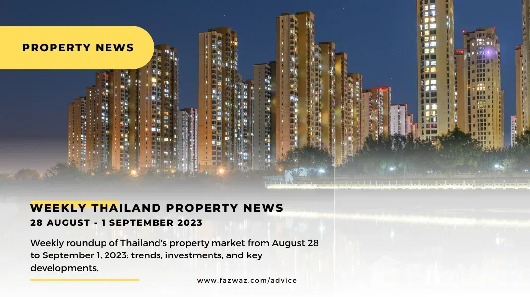 28 August - 1 September 2023: Weekly Thailand Property News