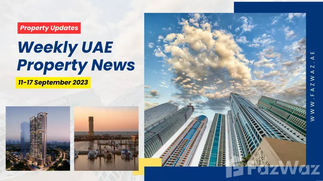11-17 September 2023: Weekly UAE Property News