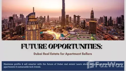 Dubai Real Estate for Apartment Sellers