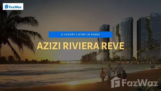 Azizi Riviera Reve Dubai