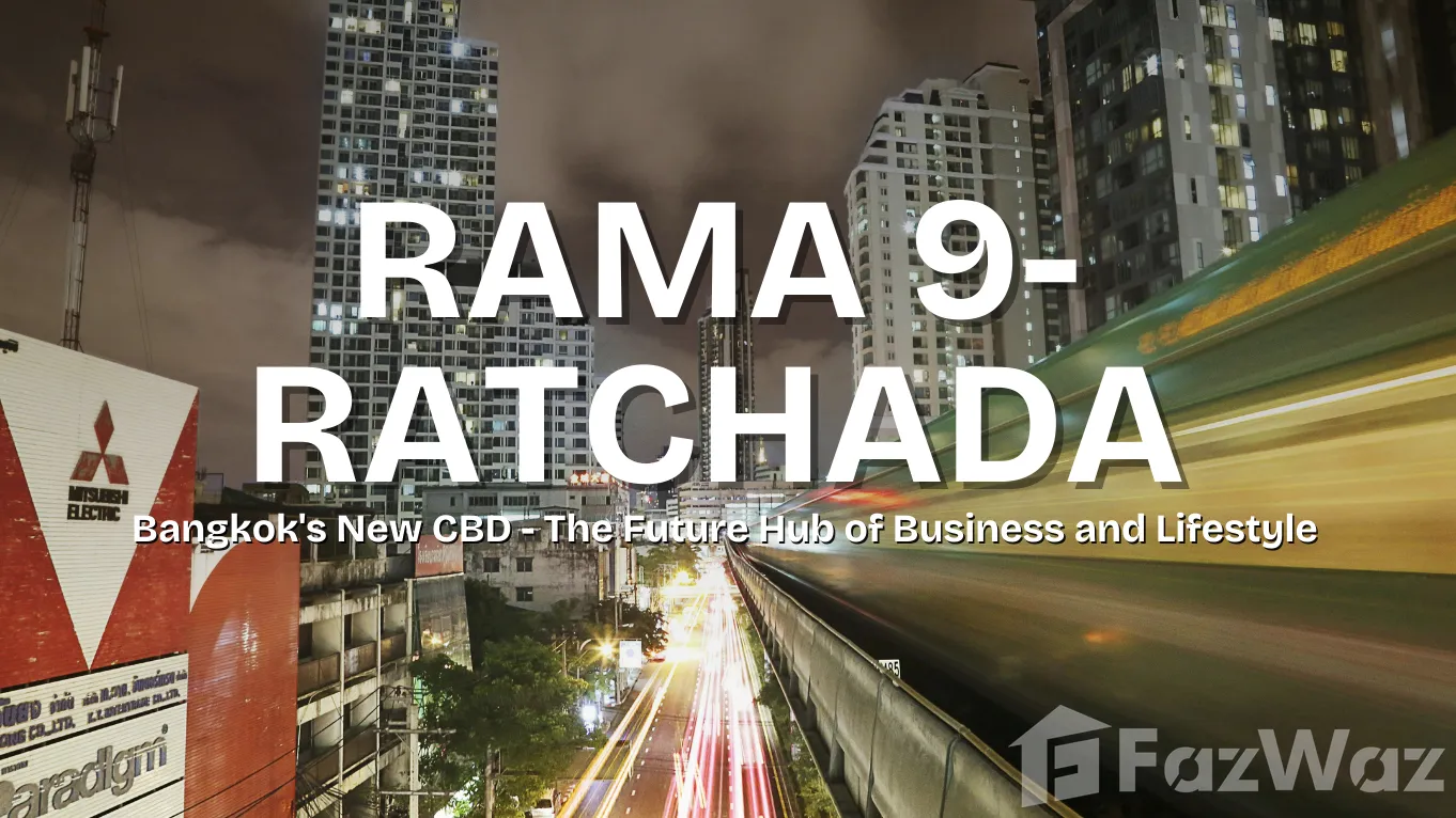 RAMA 9-RATCHADA: Bangkok's Emerging CBD